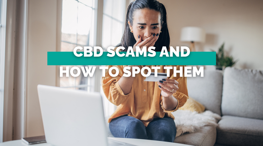 CBD Scams and How to Spot Them